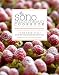The SoNo Baking Company Cookbook: The Best Sweet and Savory Recipes for Every Occasion