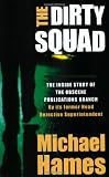 The Dirty Squad : The Inside Story of the Obscene Publications Branch