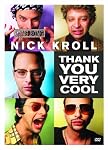 Nick Kroll: Thank You Very Cool