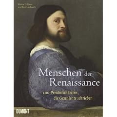 Menschen der Renaissance: 100 Pers�nlichkeiten, die Geschichte schrieben
