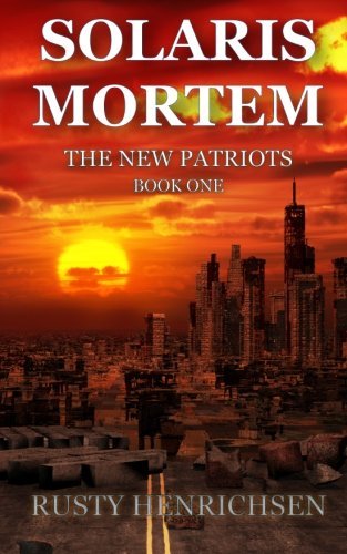 Solaris Mortem: The New Patriots (Volume 1)