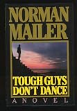 Tough Guys Don't Dance: Norman Mailer