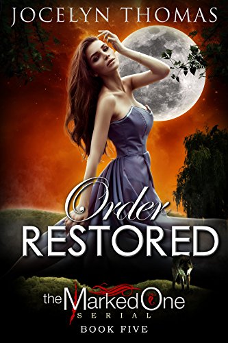 Order Restored (BBW Paranormal Shape Shifter Romance) (The Marked One - Book 5))