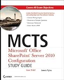 MCTS: Microsoft SharePoint 2010 Configuration Study Guide (70-667)