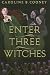 Enter Three Witches