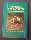 Mother Knows Best the Natural Way to Train Your Dog