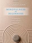 Mindfulness for Beginners: Reclaiming...