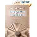 Mindfulness for Beginners: Reclaiming the Present Moment-and Your Life
