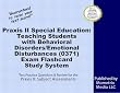 Praxis II Special Education: Teaching Students with Behavioral Disorders/Emotional Disturbances (0371) Exam Flashcard Study System: Praxis II Test Practice Questions & Review for the Praxis II: Subject Assessments