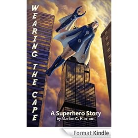 Wearing the Cape: A Superhero Story (The Chicago Sentinels Series 1)