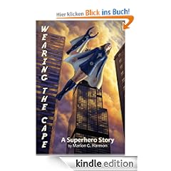 Wearing the Cape: A Superhero Story (The Chicago Sentinels Series 1)