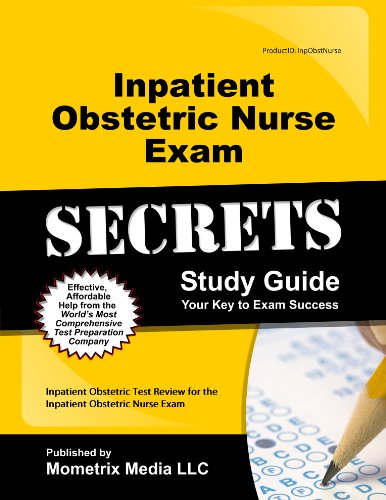 Inpatient Obstetric Nurse Exam Secrets Study Guide: Inpatient Obstetric Test Review for the Inpatient Obstetric Nurse Exam On Sale