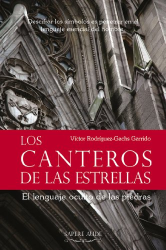 Los canteros de las estrellas (Ensayo histórico) (Spanish Edition)