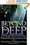 Beyond the Deep: The Deadly Descent into the World's Most Treacherous Cave