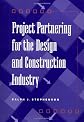 Project Partnering for the Design and Construction Industry