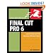 Final Cut Pro 6: Visual QuickPro Guide