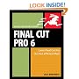 Final Cut Pro 6: Visual QuickPro Guide