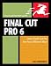 Books : Final Cut Pro 6: Visual QuickPro Guide (Visual Quickpro Guide)
