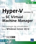 Hyper-V et System Center Virtual Mach...