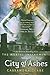 The Mortal Instruments: City of Bones; City of Ashes; City of Glass; City of Fallen Angels; City of Lost Souls