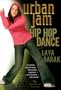 Urban Jam - Hip Hop Dance with Laya Barak