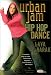 Urban Jam - Hip Hop Dance with Laya Barak