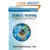 Remote Viewing: The Complete User's Manual for Coordinate Remote Viewing