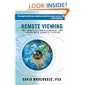 Remote Viewing: The Complete User's Manual for Coordinate Remote Viewing