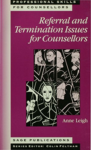 Referral and Termination Issues for Counsellors (Professional Skills for Counsellors Series)