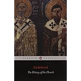 the history of the church from christ to constantine penguin classics