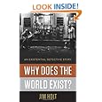 Why Does the World Exist?: An Existential Detective Story