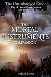 The Mortal instruments companion : the unauthorized guide : City of bones, Shadowhunters and The sight