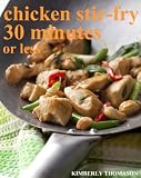 Chicken Stir-Fry 30 minutes or less (All Things Chicken)