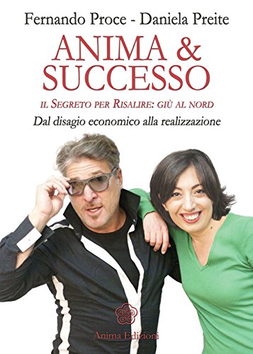 Anima & Successo (Italian Edition)