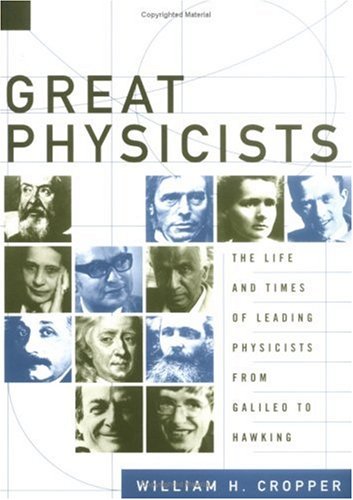 Great Physicists: The Life and Times of Leading Physicists from Galileo to Hawking