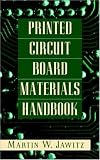 Printed Circuit Board Materials Handbook (Electronic Packaging and Interconnection)