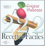 222 RECETTES FACILES DE LA CUISINE IT...