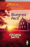 Bluegrass Peril (Steeple Hill Love Inspired Suspense #82)