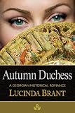 Autumn Duchess: A Georgian Historical Romance (Roxton Series)