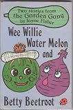 Wee Willie Water Melon and Betty Beetroot - the Garden Gang - Series 413 (Ladybird)