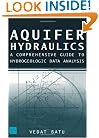 Aquifer Hydraulics: A Comprehensive Guide to Hydrogeologic Data Analysis