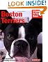 Boston Terriers (Complete Pet Owner's Manual)