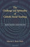 The Challenge and Spirituality of Catholic Social Teaching