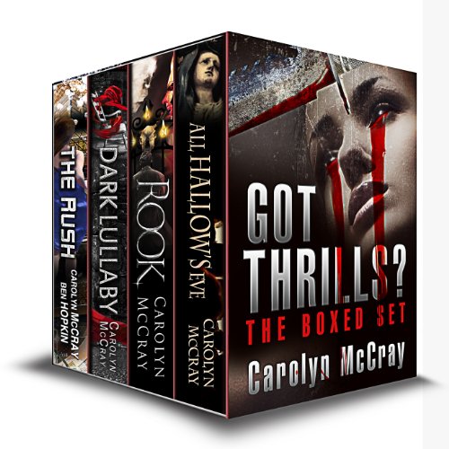 Got Thrills? A Boxed Set (A McCray Collection) [Kindle Edition] by: Carolyn McCray