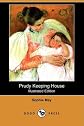 Prudy Keeping House (Illustrated Edition) (Dodo Press)