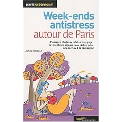 Week end anti stress autour de paris