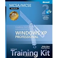 MCSA/MCSE Self-Paced Training Kit (Exam 70-270): Installing, Configuring, and Administering Microsoft® Windows® XP Professional, Second Edition (Pro-Certification)