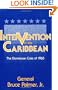 Intervention in the Caribbean: The Dominican Crisis of 1965