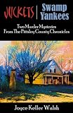 Juckets and Swamp Yankees (The Pittsley County Chronicles)