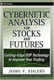 Review John Wiley & Sons  / Cybernetic Analysis for Stocks and Futures: Cutting Edge DSP Technology to Improve Your Trading (Wiley Trading)